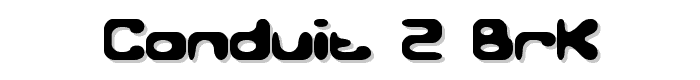 Conduit 2 BRK font